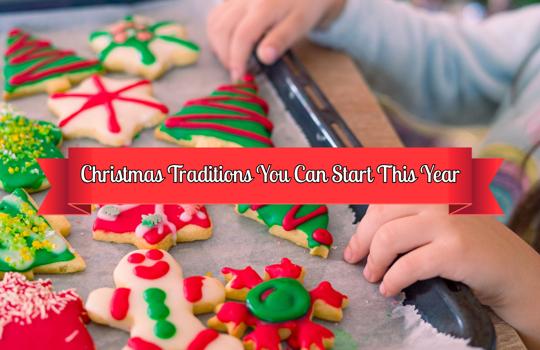 Christmas Traditions You Can Start This Year